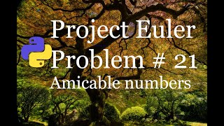 project Euler Problem # 21 Amicable numbers