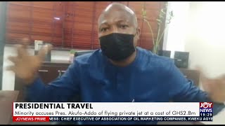 Minority accuses Pres. Akufo-Addo of flying private jet at a cost of GHS2.8m (27-5-21)