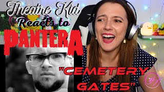 Theatre Kid Reacts to Pantera: Cemetery Gates