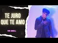 TE JURO QUE TE AMO 💔😔 Fer Angell - (Video Oficial)