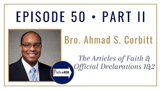 Follow Him Podcast: Official Declarations 1 & 2 : Brother Ahmad S. Corbitt : Episode 50 Part 2