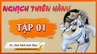 Truyện tiên hiệp full | Nghịch thiên hành tập 1 | Truyện tiên hiệp hay | mc tuấn anh