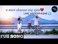 O mere channa vey ajaa | loveing song | singer - Shaan & Himesh