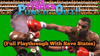 Mike Tyson's Punch - Out (Full Playthrough With Save States)