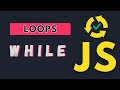 WHILE Loop | Mastering JavaScript