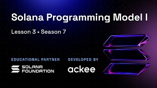 S7L3: Solana Programming Model I