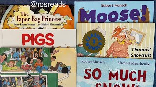 6 Munsch books: Paper Bag Princess, Pigs, Moira’s Birthday, Moose, Thomas’ Snowsuit, So Much Snow.