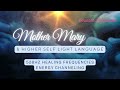 Mother Mary & Higher Self Connection |Light Language Activation | Energy healing & Sound Healing