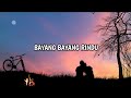 Bayang - Bayang Rindu | Lirik Lagu |