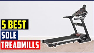 ✅Best Sole Treadmills 2023 | Sole Treadmills Best Prices & Reviews