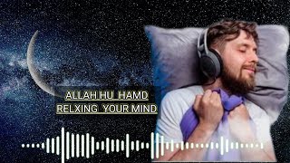 Relaxing Sleep, ALLAH HU, Listen & Feel Relax, Background Nasheed Vocals Only, Islamic Releases