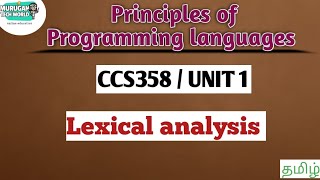 Lexical analysis in principles of Programming languages tamil||CCS358||Anna University syllabus.