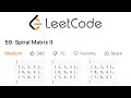 LeetCode Spiral Matrix II Solution Explained - Java