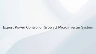 Configuration Guide: Export Power Control of Growatt Microinverter System