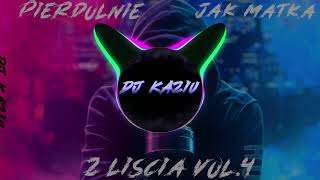 🎵PIERDOLNIE JAK MATKA Z LIŚCIA VOL.4 | MUZYKA DO AUTA 2021🚀|DJ KAZIU🎵