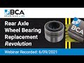 Webinar: Rear Axle Wheel Bearing Replacement Revolution