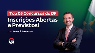 Top 05 Concursos do DF | Inscrições Abertas e Previstos com Aragonê Fernandes!