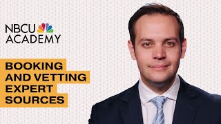 Booking and vetting expert sources - NBCU Academy 101