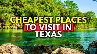 Top 9 CHEAPEST Places in Texas to Visit  | Travel Video