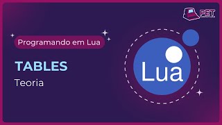 Programando em Lua - Tables: Teoria
