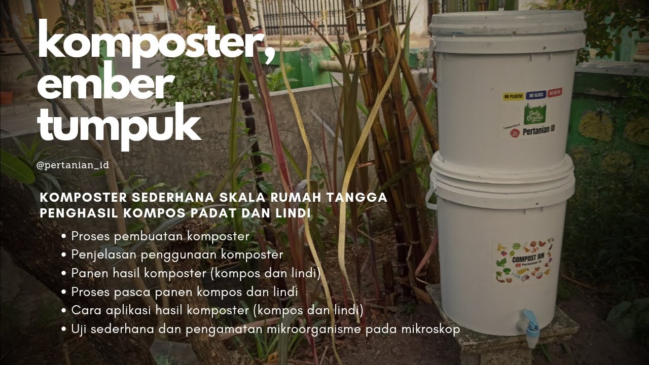 Komposter Sederhana Skala Rumah Tangga Penghasil Kompos Dan Pupuk Lindi ...