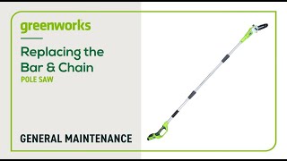 Replacing the Bar \u0026 Chain on your Greenworks Pole Saw