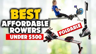 The 5 Best Affordable Rowers Under $500 (2023)