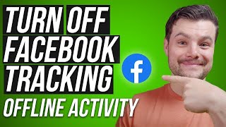 How To Turn OFF Facebook Offline Activity Tracking & Clear History