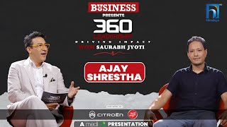 Ajay Shrestha | 360 LEADERSHIP with Saurabh Jyoti | Episode 16