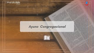 Ayuno Congregacional - Día 21