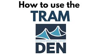 How to use the Tram in the Denver International Airport in Denver CO USA