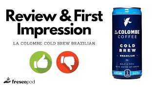 La Colombe Cold Brew Coffee Review: Should You Buy ?!