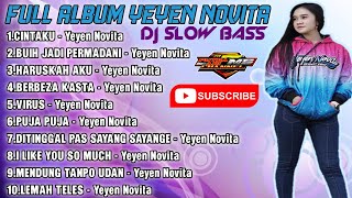 FULL ALBUM YEYEN NOVITA OFFICIAL DJ SLOW BASS...