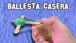 Cómo Hacer una Ballesta | Making an Ballesta