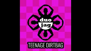 Teenage Dirtbag - Duo Jag