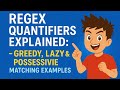 Regex Quantifiers Explained: +, , ?, {n,m} — Greedy, Lazy & Possessive Matching Examples