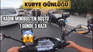 KURYE GÜNLÜĞÜ 11 | MİNİBÜSTEN DÜŞEN KADIN | 1 GÜNDE 3 KAZA