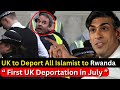 UK Approves Deporting all Muslim protesters to Rwanda! UK PM Rishi Sunak's crackdown on Islamists