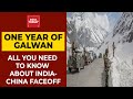 One Year Of Galwan Clash: Here's All You Need To Know About Long Haul Between India & China