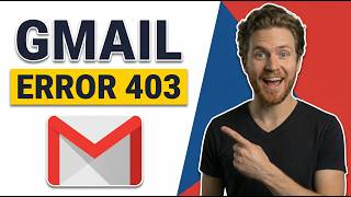 Fix Gmail Error Code 403 (Easy Step-By-Step Guide)