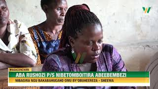 Agacencwire: Aba Rushozi P/S omuri Sheema nibeetomboitira abeebembezi ahabw'okubahugaho omubuheereza