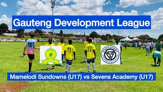 HIGHLIGHTS | Mamelodi Sundowns (U17) vs Sevens Academy (U17) | Gauteng Development League