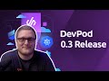 DevPod v0.3 Release: Fleet and Jupyter Notebook