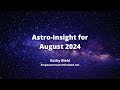 Astro-Insight for August 2024