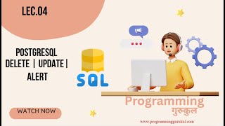 Lec.04 |PostgreSQL Tutorial for Beginners | UPDATE, DELETE & ALTER Commands Explained with Examples