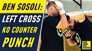 Ben Sosoli: Hitting The Left Cross From Different Angles