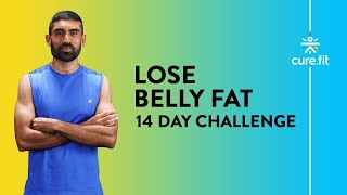 LOSE BELLY FAT - 14 Day Challenge | How To Burn Belly Fat | Reduce Tummy Size | Cult Fit | CureFit