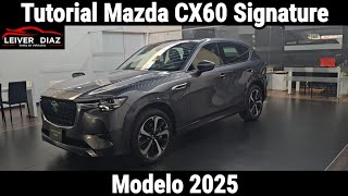 Tutorial Mazda CX60 Signature Híbrida 2025