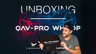 UNBOXING | Lumenier QAV-PRO WHOOP by CINEQUADS