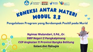 Koneksi Antar Materi Modul 3.3 - Pengelolaan Program yang Berdampak Positif Pada Murid